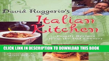 [PDF] David Ruggerio s Italian Kitchen: Family Recipes from the Old Country Popular Collection