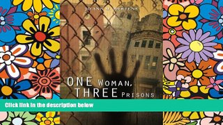 Must Have  One Woman, Three Prisons: The Rise Within the Ranks June 1966 -June 2000  READ Ebook
