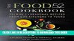 Best Seller The Food52 Cookbook, Volume 2: Seasonal Recipes from Our Kitchens to Yours Free Read