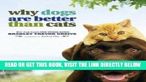[READ] EBOOK Why Dogs Are Better Than Cats BEST COLLECTION