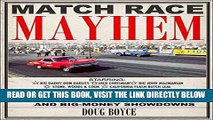 [READ] EBOOK Match Race Mayhem: Drag Racing s Grudges, Rivalries and Big Money Showdowns ONLINE