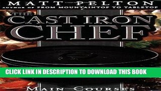 [PDF] The Cast Iron Chef: The Main Course. With a wide range of dishes, and help on how to cook