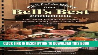 Ebook Best of the Best from Bell s Best Cookbook: The Most Popular Recipes from the Four Classic