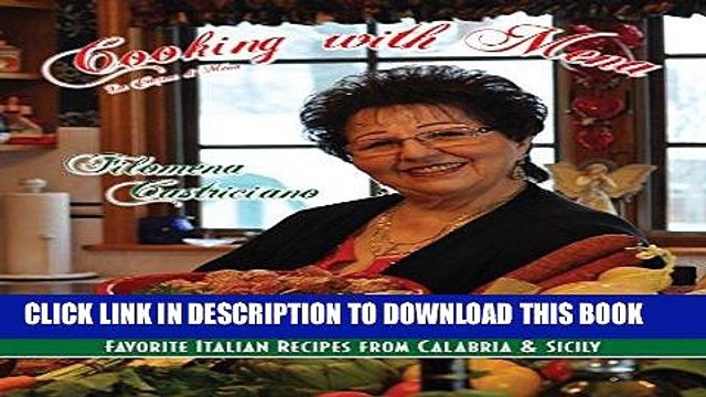 [PDF] Cooking with Mena: Favorie Italian Recipes from Calabria Sicily Popular Collection