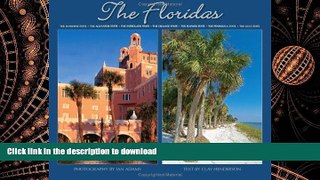 READ THE NEW BOOK The Floridas: The Sunshine State * The Alligator State * The Everglade State *