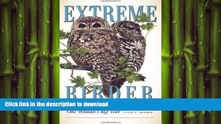 READ THE NEW BOOK Extreme Birder: One Woman s Big Year READ EBOOK