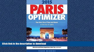 READ BOOK  Paris Optimizer 2015: Your Best Use of Time and Money in the City of Lights  PDF ONLINE