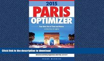 READ BOOK  Paris Optimizer 2015: Your Best Use of Time and Money in the City of Lights  PDF ONLINE