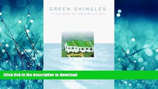 READ PDF Green Shingles: At the Edge of Chesapeake Bay READ EBOOK