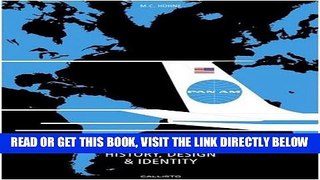 [FREE] EBOOK Pan Am: History, Design   Identity ONLINE COLLECTION