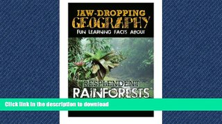FAVORIT BOOK Jaw-Dropping Geography: Fun Learning Facts About Resplendent Rainforests: Illustrated