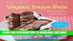 [PDF] Quick   Easy Vegan Bake Sale: More than 150 Delicious Sweet and Savory Vegan Treats Perfect
