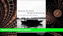 FAVORIT BOOK Reach of Tide, Ring of History: A Columbia River Voyage (Northwest Reprints