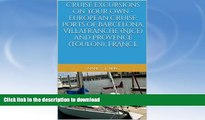FAVORITE BOOK  Cruise Excursions On Your Own - European Cruise: Ports of Barcelona, Villafranche