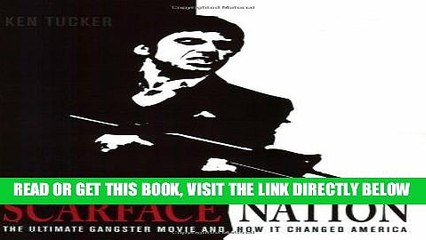 [READ] EBOOK Scarface Nation: The Ultimate Gangster Movie and How It Changed America ONLINE