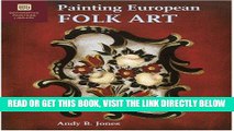 [FREE] EBOOK Painting European Folk Art: Decorative Painters Library ONLINE COLLECTION