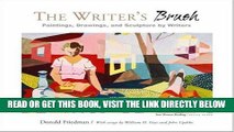 [READ] EBOOK The Writer s Brush: Paintings, Drawings, and Sculpture by Writers BEST COLLECTION