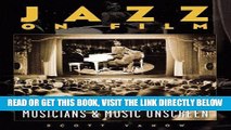 [FREE] EBOOK Jazz on Film - The Complete History of the Musicians and Music Onscreen (Softcover)