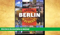 READ  Around Berlin in 80 Beers (Around the World in 80 Beers)  GET PDF