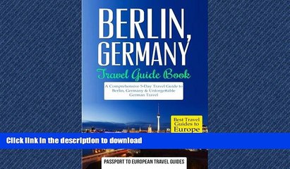 Télécharger la video: EBOOK ONLINE  Berlin: Berlin, Germany: Travel Guide Book-A Comprehensive 5-Day Travel Guide to