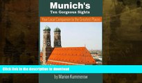 EBOOK ONLINE  Munich s Ten Gorgeous Sights: Your Local Companion to the Greatest Places (10