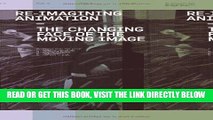 [READ] EBOOK Re-Imagining Animation: The Changing Face of the Moving Image (Required Reading