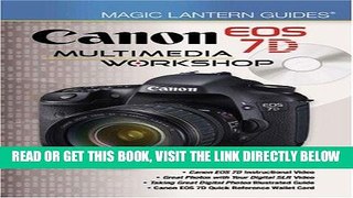 [FREE] EBOOK Magic Lantern GuidesÂ®: Canon EOS 7D Multimedia Workshop BEST COLLECTION