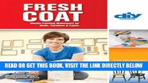 [FREE] EBOOK Fresh Coat (DIY): Simple Painting Makeovers for Walls, Furniture   Fabric (DIY