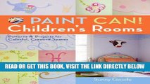 [FREE] EBOOK Paint Can! Children s Rooms: Patterns   Projects for Colorful, Creative Spaces BEST
