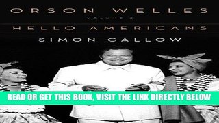 [FREE] EBOOK Orson Welles: Volume 2: Hello Americans ONLINE COLLECTION