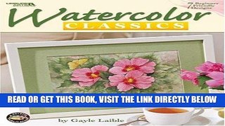 [READ] EBOOK Watercolor Classics (Leisure Arts #22619) BEST COLLECTION