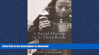 READ  A Social History of the Third Reich. Richard Grunberger FULL ONLINE