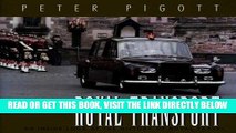 [FREE] EBOOK Royal Transport: An Inside Look at The History of British Royal Travel BEST COLLECTION