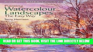 [READ] EBOOK Painting Watercolour Landscapes the Easy Way: Brush with Watercolour 2 BEST COLLECTION