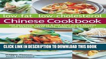 [New] Ebook Low-Fat Low-Cholesterol Chinese Cookbook: 200 Delicious Chinese   Far East Asian