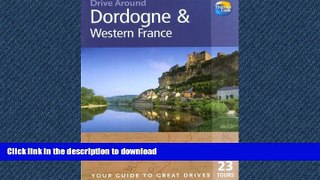 FAVORITE BOOK  Drive Around Dordogne and Western France, 2nd: Your Guide to Great Drives (Drive