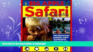 READ THE NEW BOOK Big Apple Safari for Families: The Urban Park Rangers  Guide to Nature in New