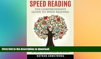 READ BOOK  Speed Reading: The Comprehensive Guide To Speed Reading - Increase Your Reading Speed