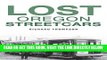 [READ] EBOOK Lost Oregon Streetcars BEST COLLECTION