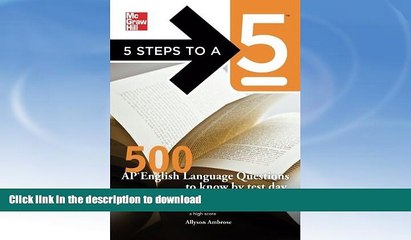 FAVORITE BOOK  5 Steps to a 5 500 AP English Language Questions to Know by Test Day (5 Steps to a