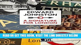 [READ] EBOOK Edward Johnston: A Signature for London BEST COLLECTION