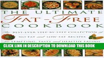 [New] Ebook The Ultimate Fat-Free Cookbook: The Best-Ever Step-by-Step Collection of No-Fat and