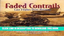 [PDF] Faded Contrails: Last Flights Over Arizona Popular Collection