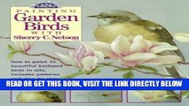 [READ] EBOOK Painting Garden Birds with Sherry C. Nelson (Decorative Painting) BEST COLLECTION
