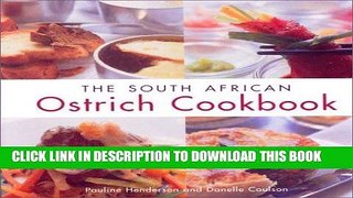 [New] Ebook The South African Ostrich Cook Book Free Online