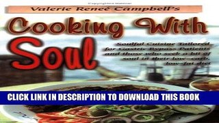 [New] Ebook Cooking with Soul: Soulful Cuisine Tailored for Gastric Bypass Patients and Those Who