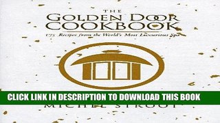 [New] Ebook The Golden Door Cookbook Free Read