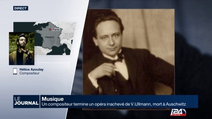 Finir un opéra inachavé d'un musicien mort à Auschwitz, Hélios Azoulay nous explique