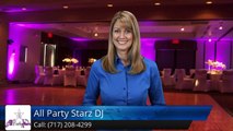All Party Starz DJ Lancaster Review - Lancaster DJ Review        Amazing         5 Star Review by Kim P.