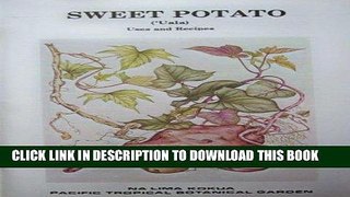 [New] Ebook Sweet Potato ( Uala): Uses and Recipes Free Online